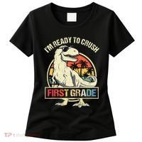 I'm Ready To Crush 1st Grade Dinosaur T Rex Back To School Women's T-Shirt thumb 0
