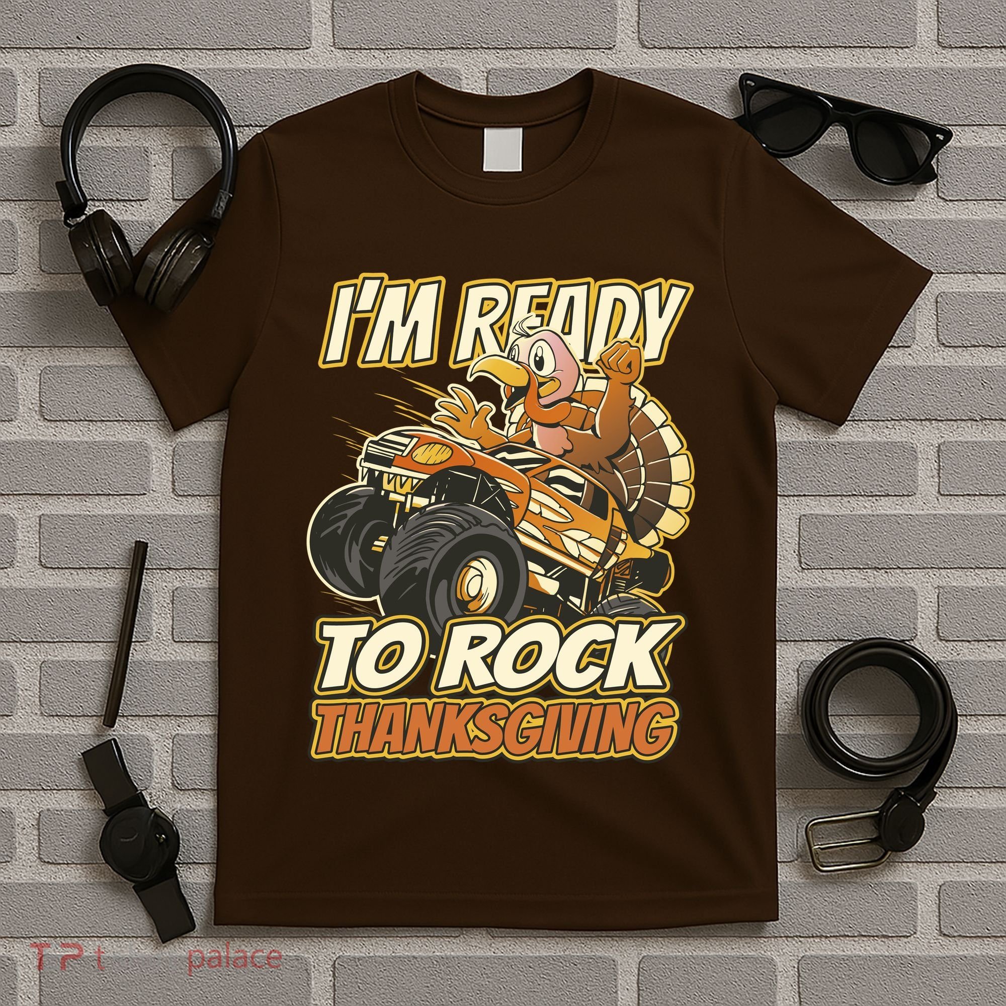 I'm Ready To Rock Thanksgiving Turkey Monster Truck T-Shirt