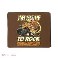 I'm Ready To Rock Thanksgiving Turkey Monster Truck Mousepad thumb 0