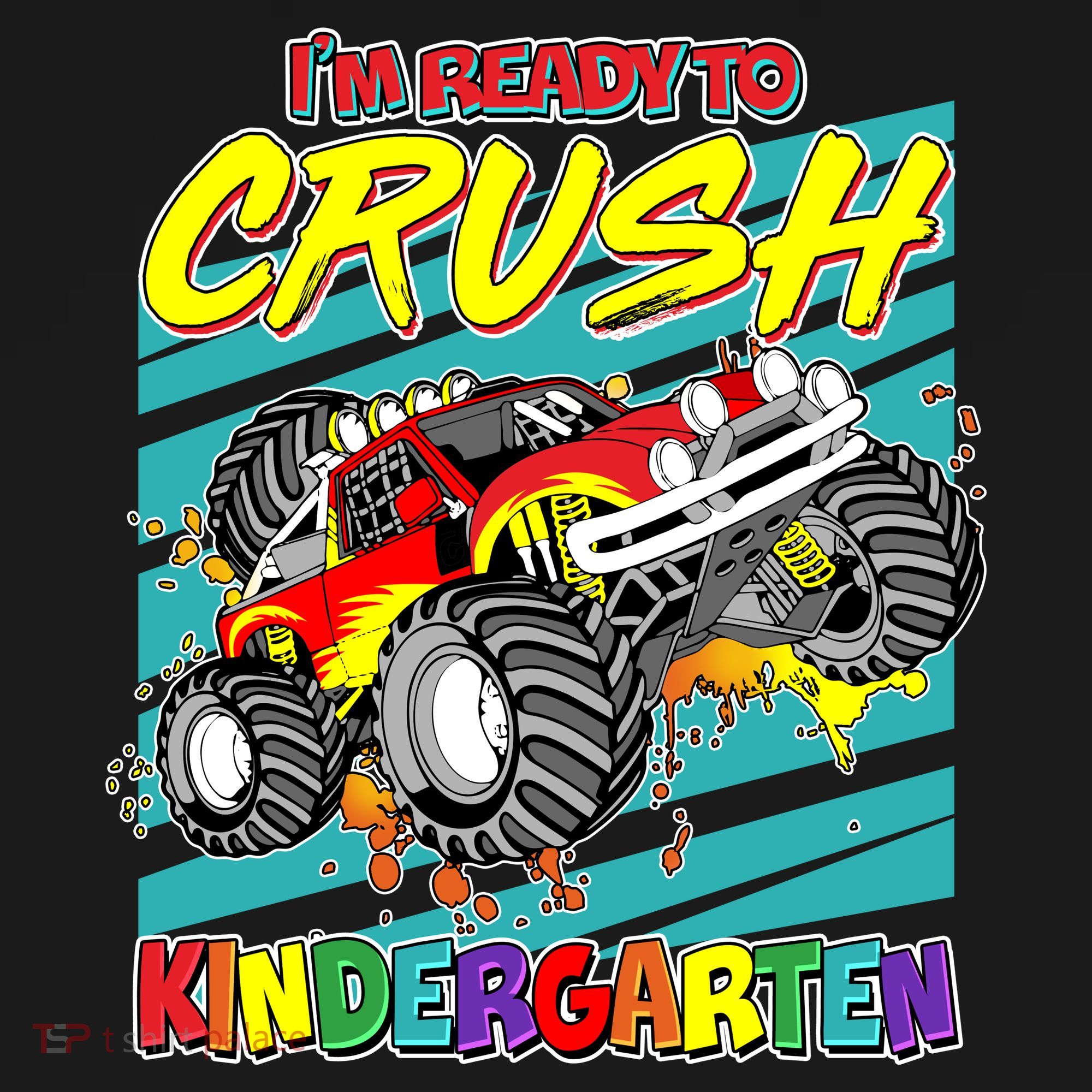I'm Ready To Crush Kindergarten Monster Truck Doggie Tank