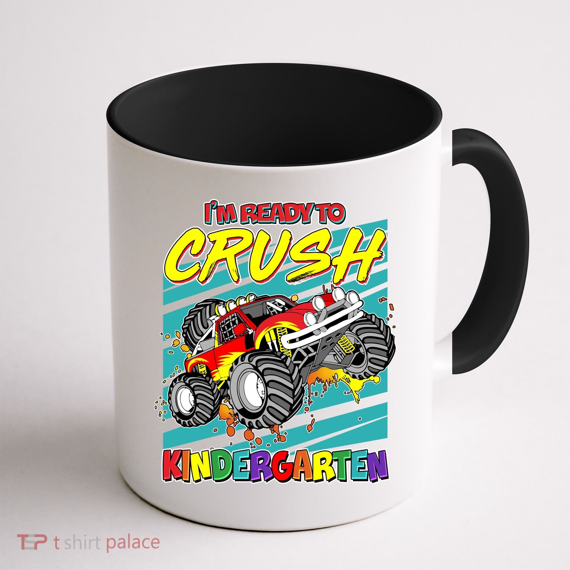 I'm Ready To Crush Kindergarten Monster Truck Coffee Mug