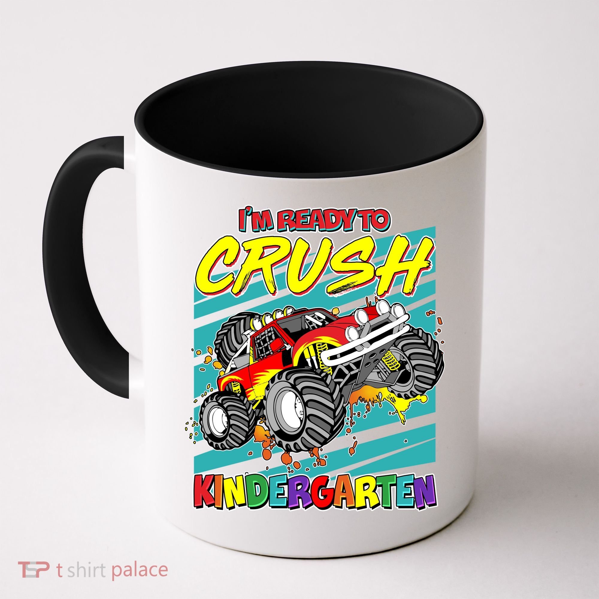 I'm Ready To Crush Kindergarten Monster Truck Coffee Mug