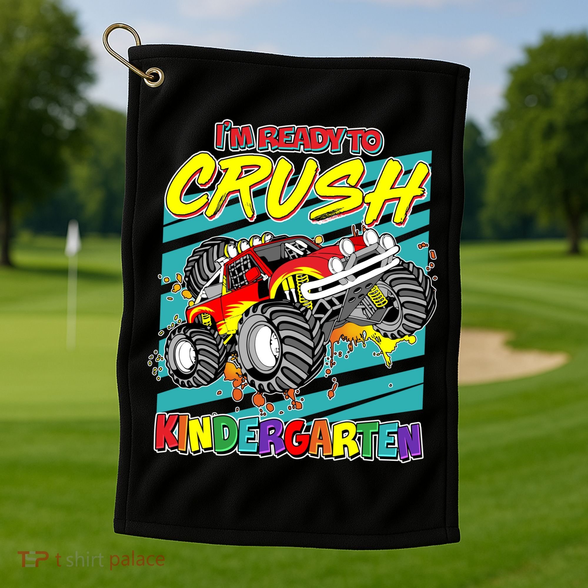 I'm Ready To Crush Kindergarten Monster Truck Golf Towel