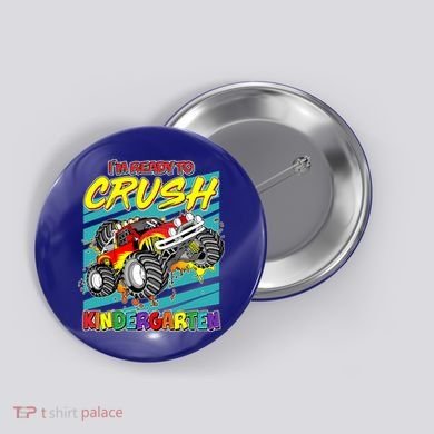I'm Ready To Crush Kindergarten Monster Truck Button