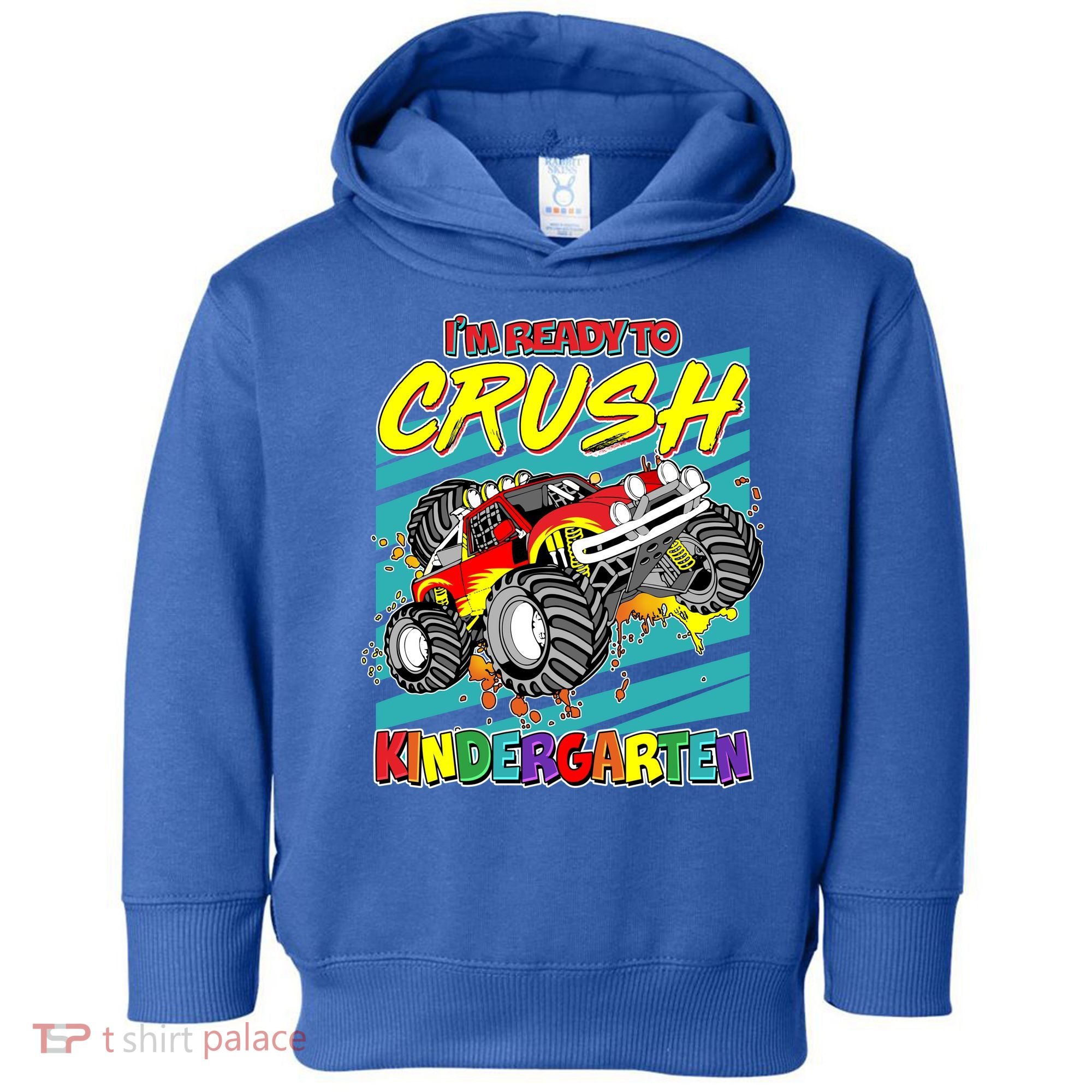I'm Ready To Crush Kindergarten Monster Truck Toddler Hoodie
