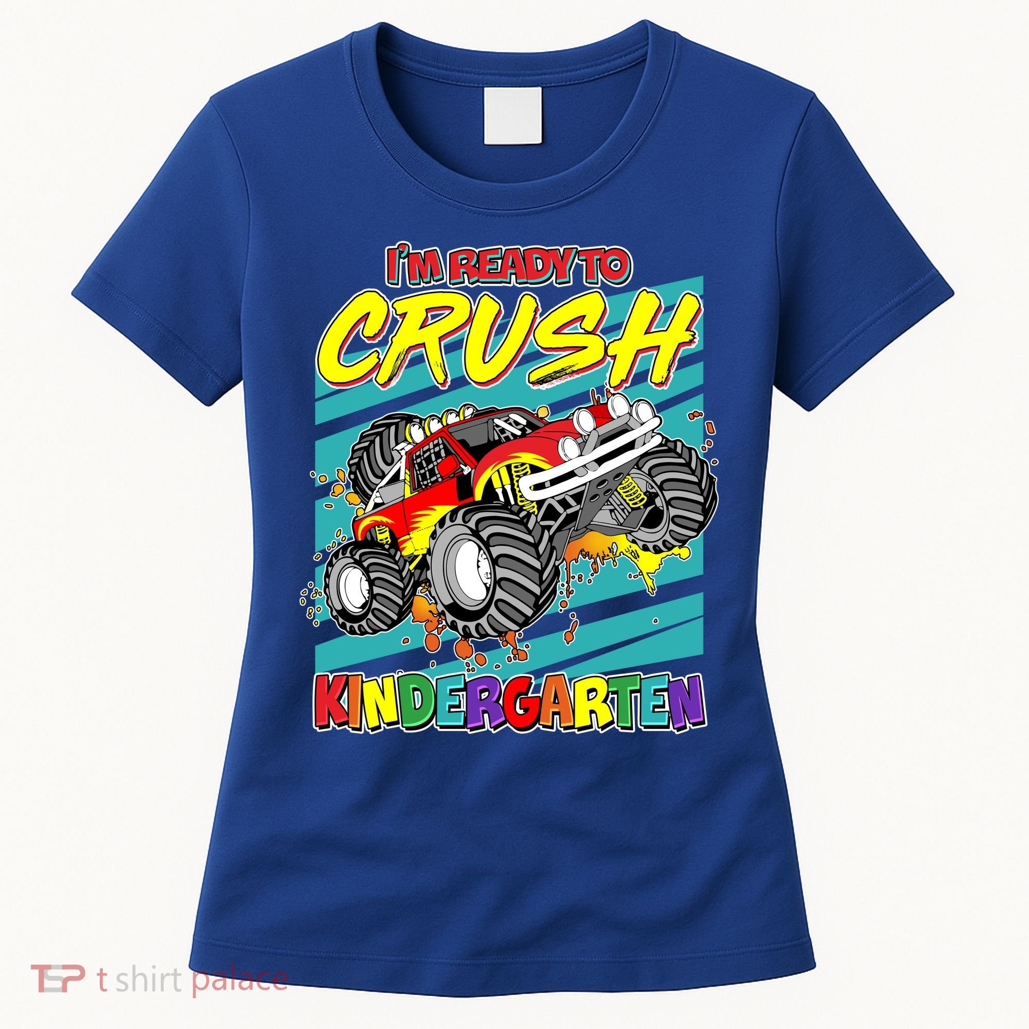 I'm Ready To Crush Kindergarten Monster Truck Women's T-Shirt