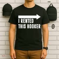 I Rented This Hooker Funny T-Shirt thumb 6