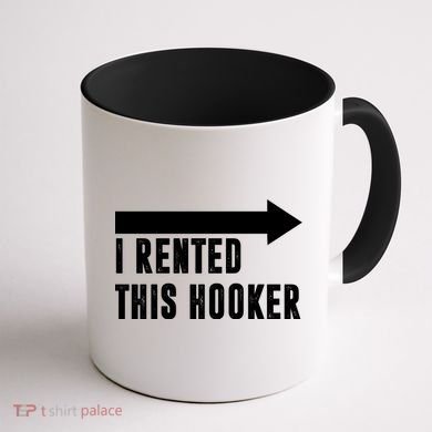 I Rented This Hooker Funny Coffee Mug back