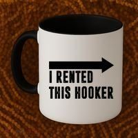 I Rented This Hooker Funny Coffee Mug thumb 2