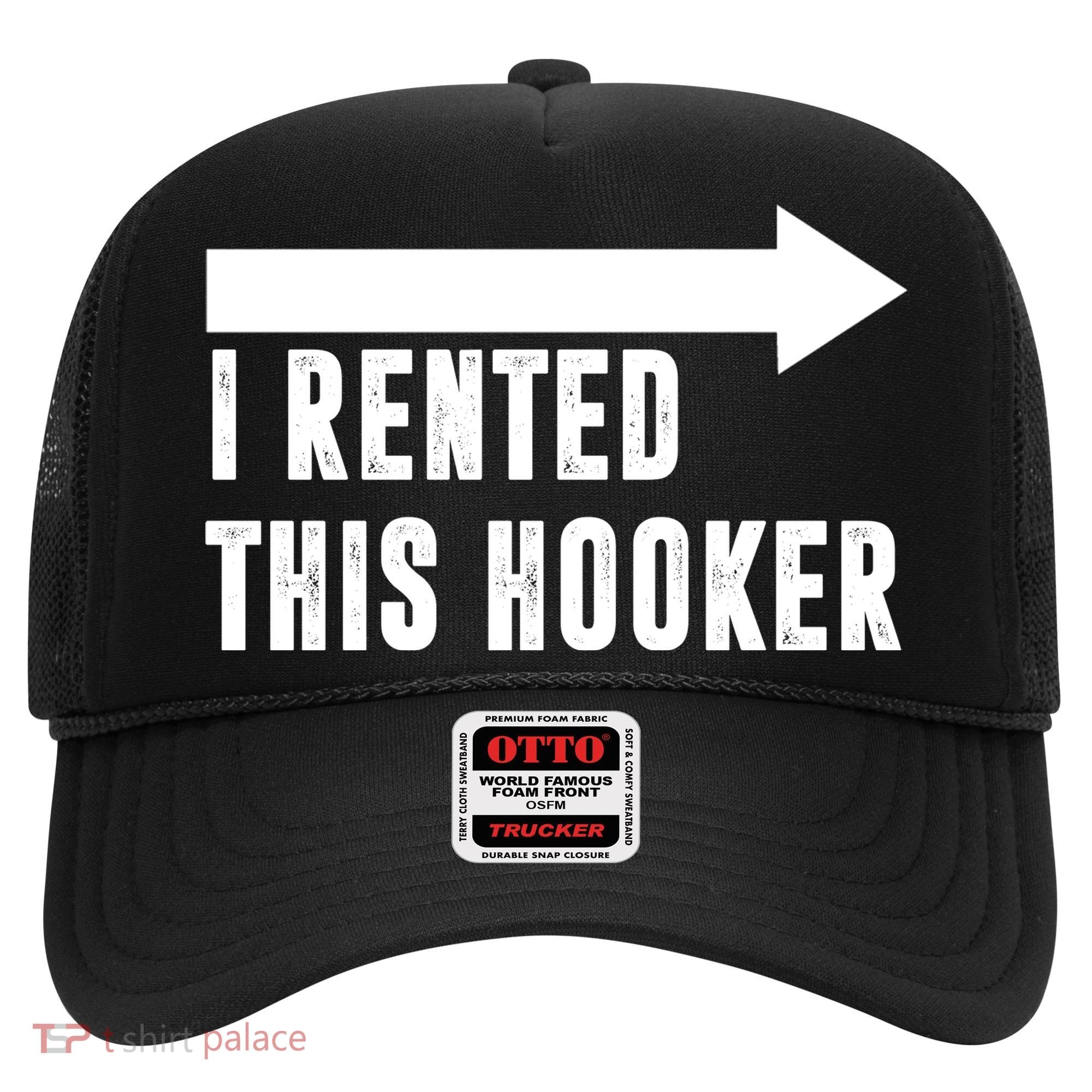 I Rented This Hooker Funny Hat