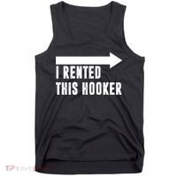 I Rented This Hooker Funny Tank Top thumb 0