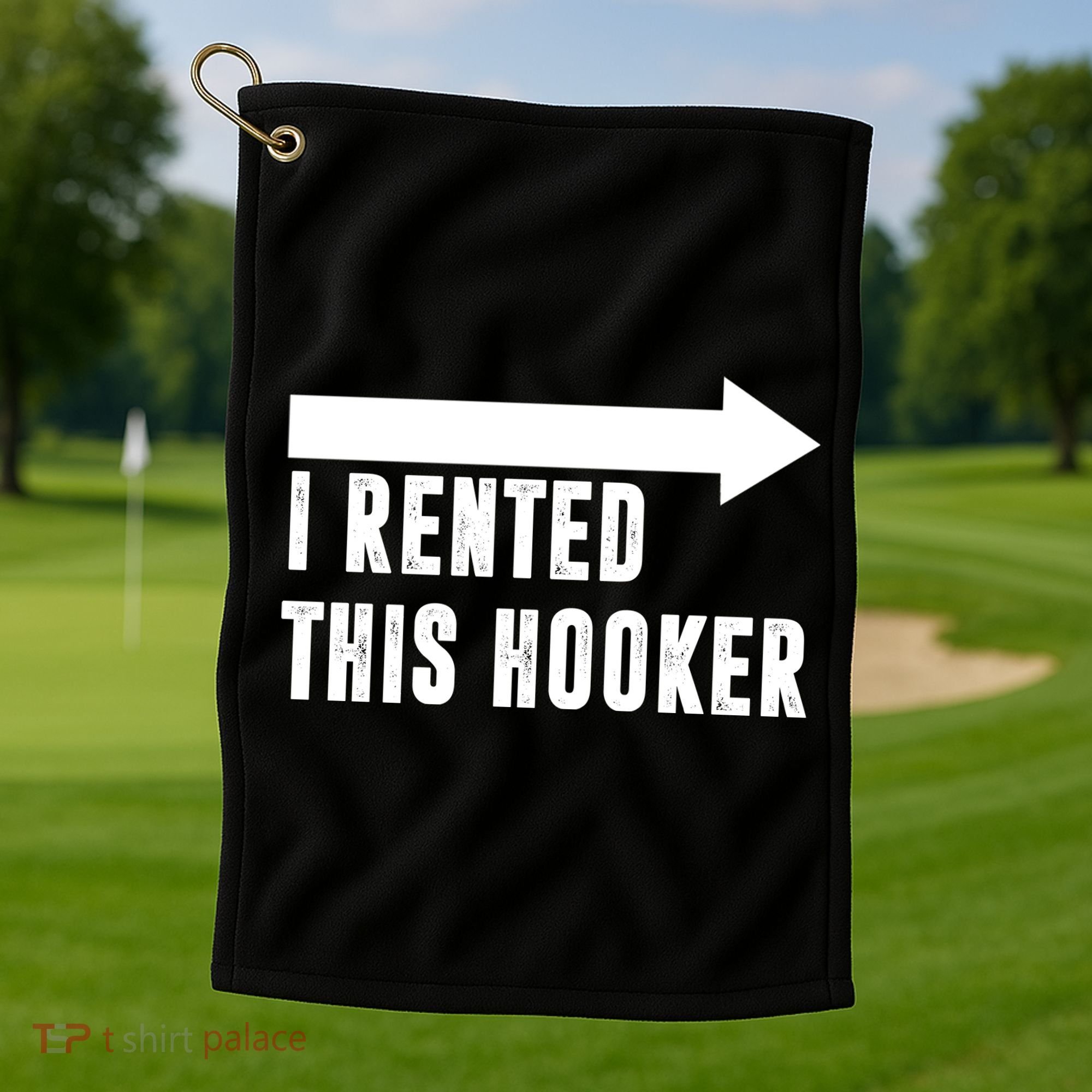 I Rented This Hooker Funny Golf Towel