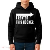 I Rented This Hooker Funny Kids Hoodie thumb 4