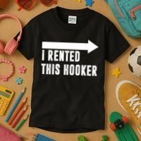 I Rented This Hooker Funny Kids T-Shirt thumb 3