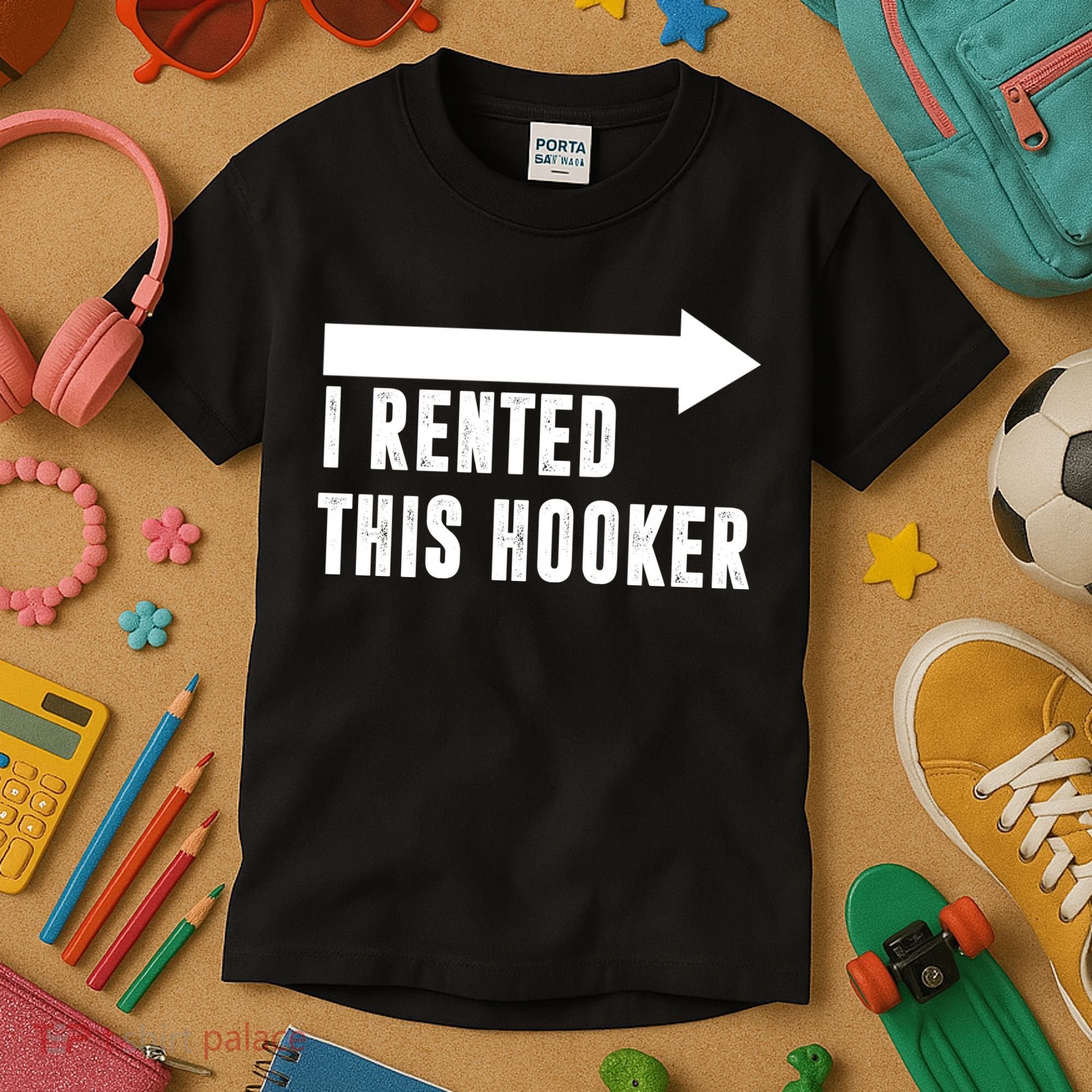 I Rented This Hooker Funny Kids T-Shirt