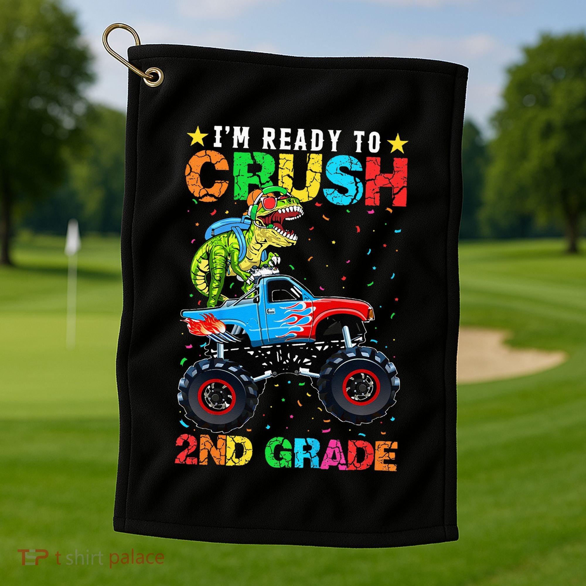 Im Ready To Crush 2nd Grade Monster Truck Dinosaur Golf Towel