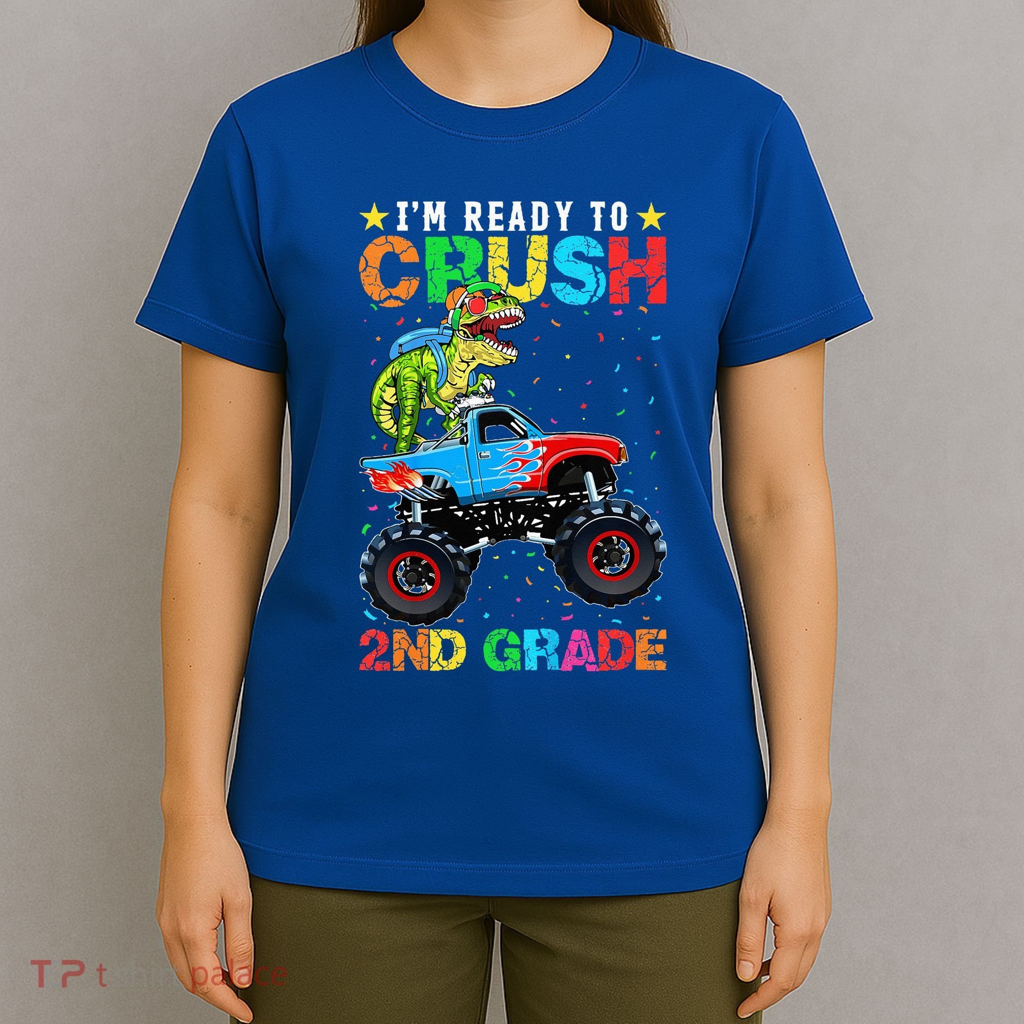 Im Ready To Crush 2nd Grade Monster Truck Dinosaur T-Shirt