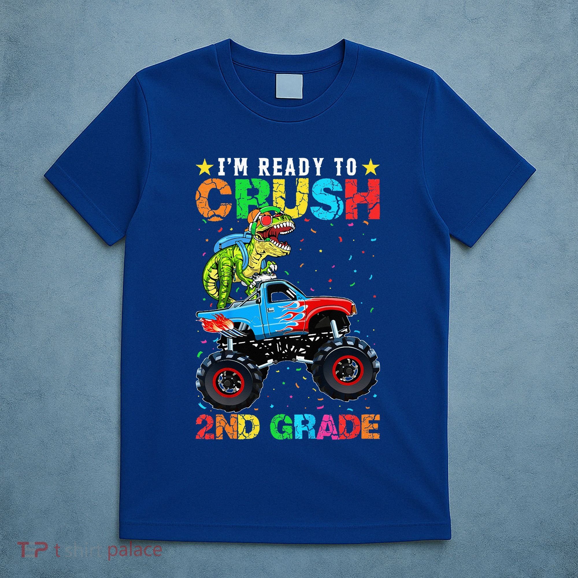 Im Ready To Crush 2nd Grade Monster Truck Dinosaur T-Shirt