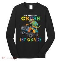 Im Ready To Crush 1st Grade Dinosaur T Rex Back To School Long Sleeve Shirt thumb 0