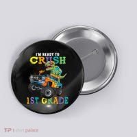 Im Ready To Crush 1st Grade Dinosaur T Rex Back To School Button thumb 0