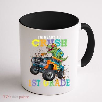 Im Ready To Crush 1st Grade Dinosaur T Rex Back To School Coffee Mug back