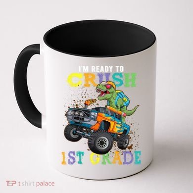 Im Ready To Crush 1st Grade Dinosaur T Rex Back To School Coffee Mug