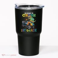 Im Ready To Crush 1st Grade Dinosaur T Rex Back To School Tumbler thumb 0