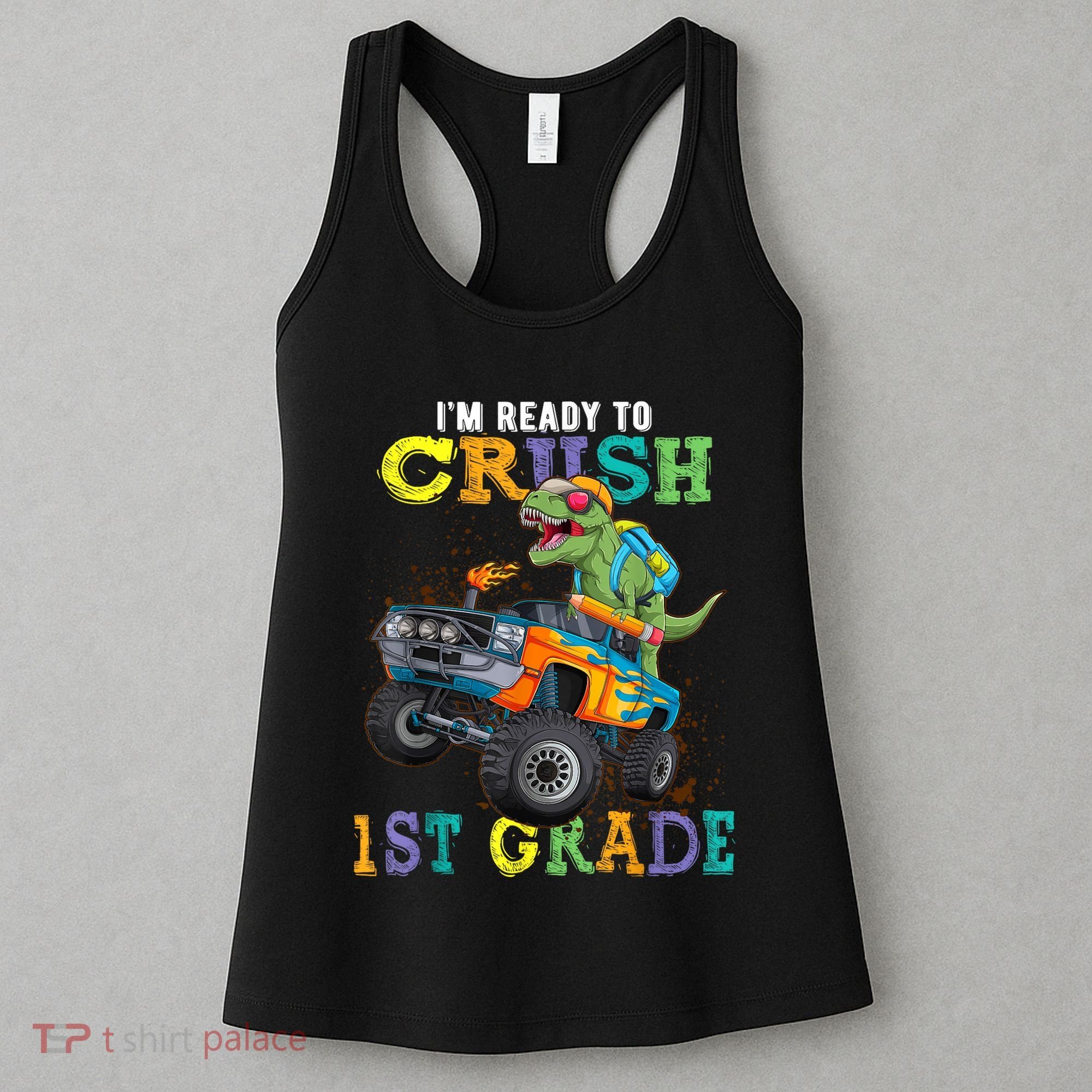 Im Ready To Crush 1st Grade Dinosaur T Rex Back To School Women's Tank Top