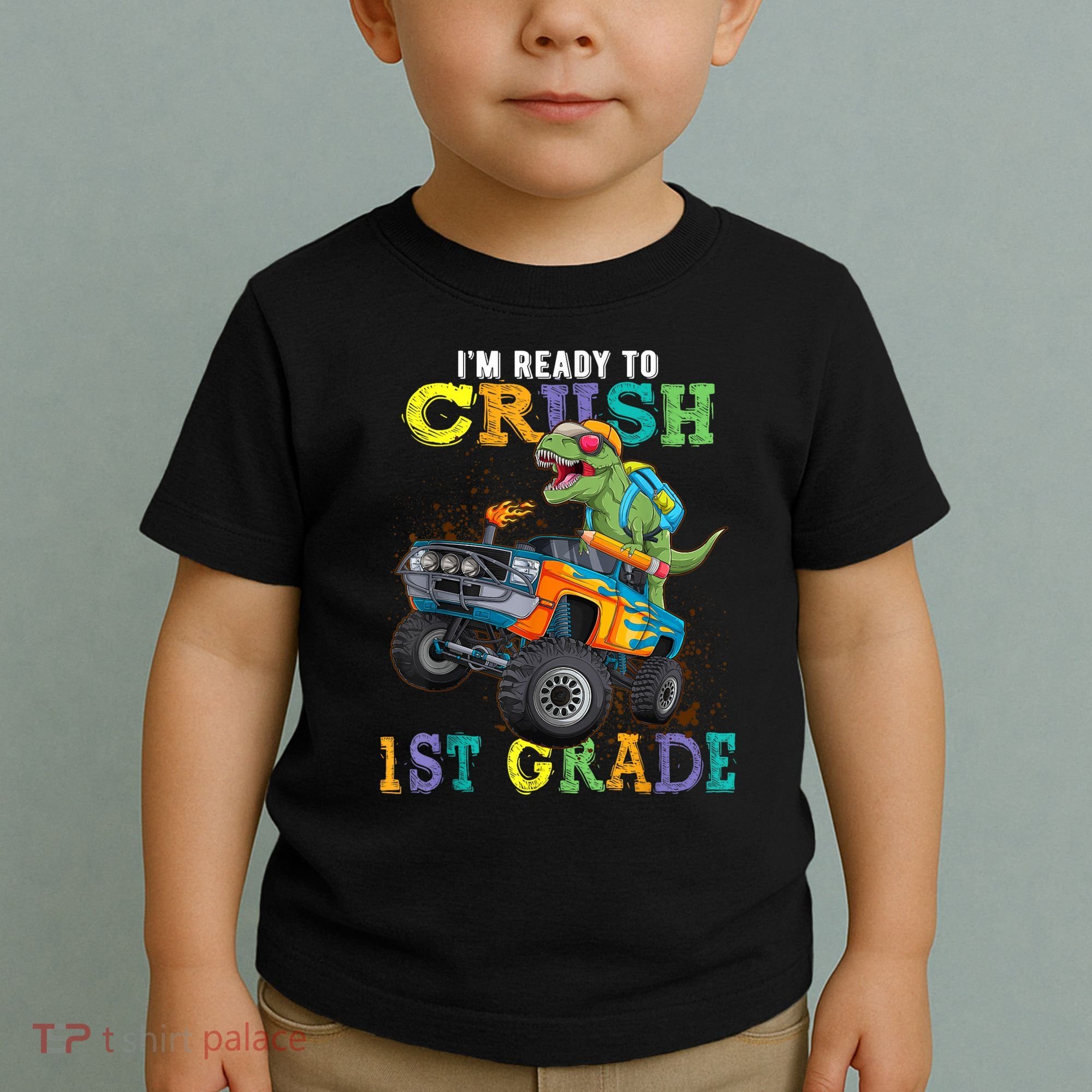 Im Ready To Crush 1st Grade Dinosaur T Rex Back To School Toddler T-Shirt