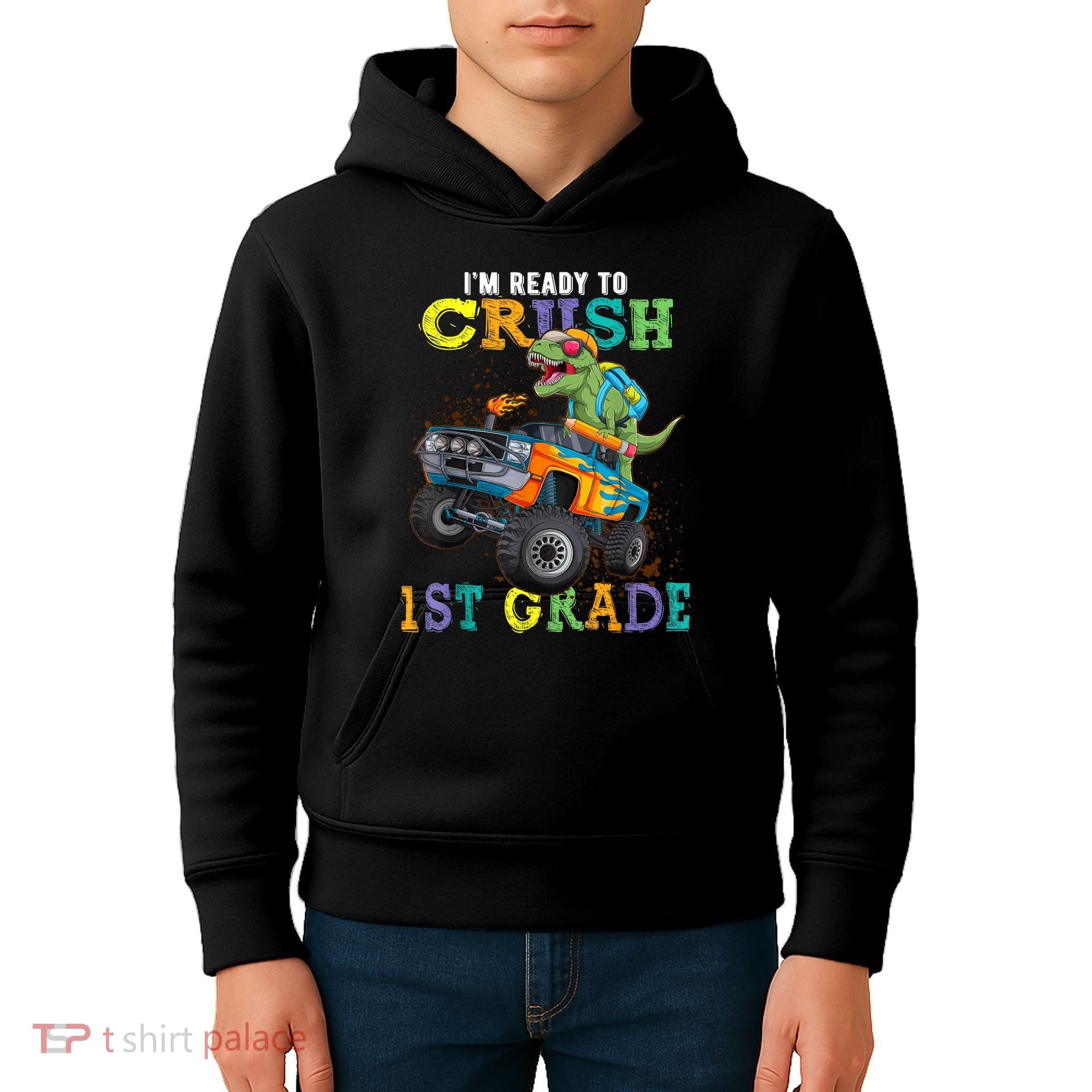 Im Ready To Crush 1st Grade Dinosaur T Rex Back To School Kids Hoodie