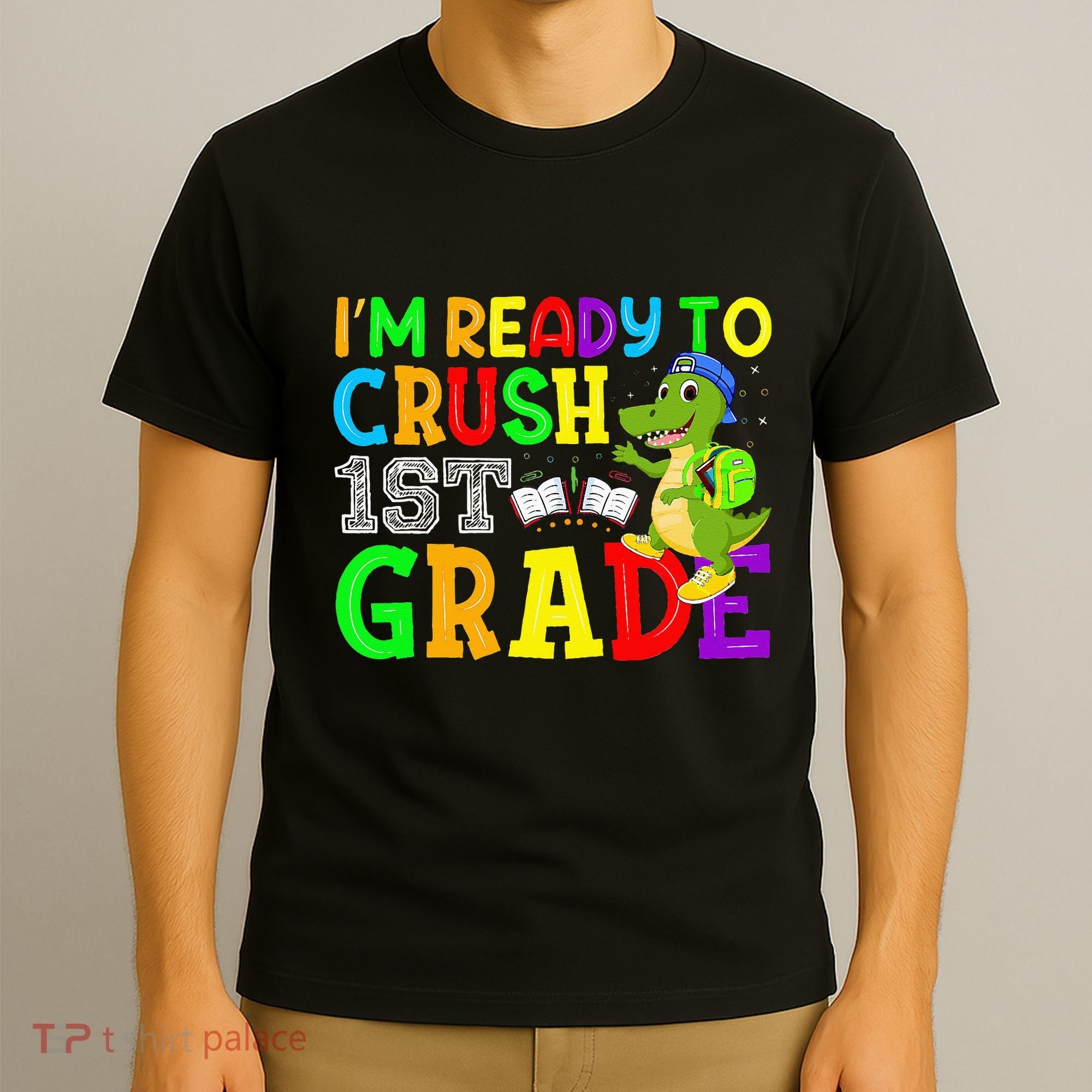 I'm Ready To Crush 1st Grade Truck Dinosaur Back To School T-Shirt
