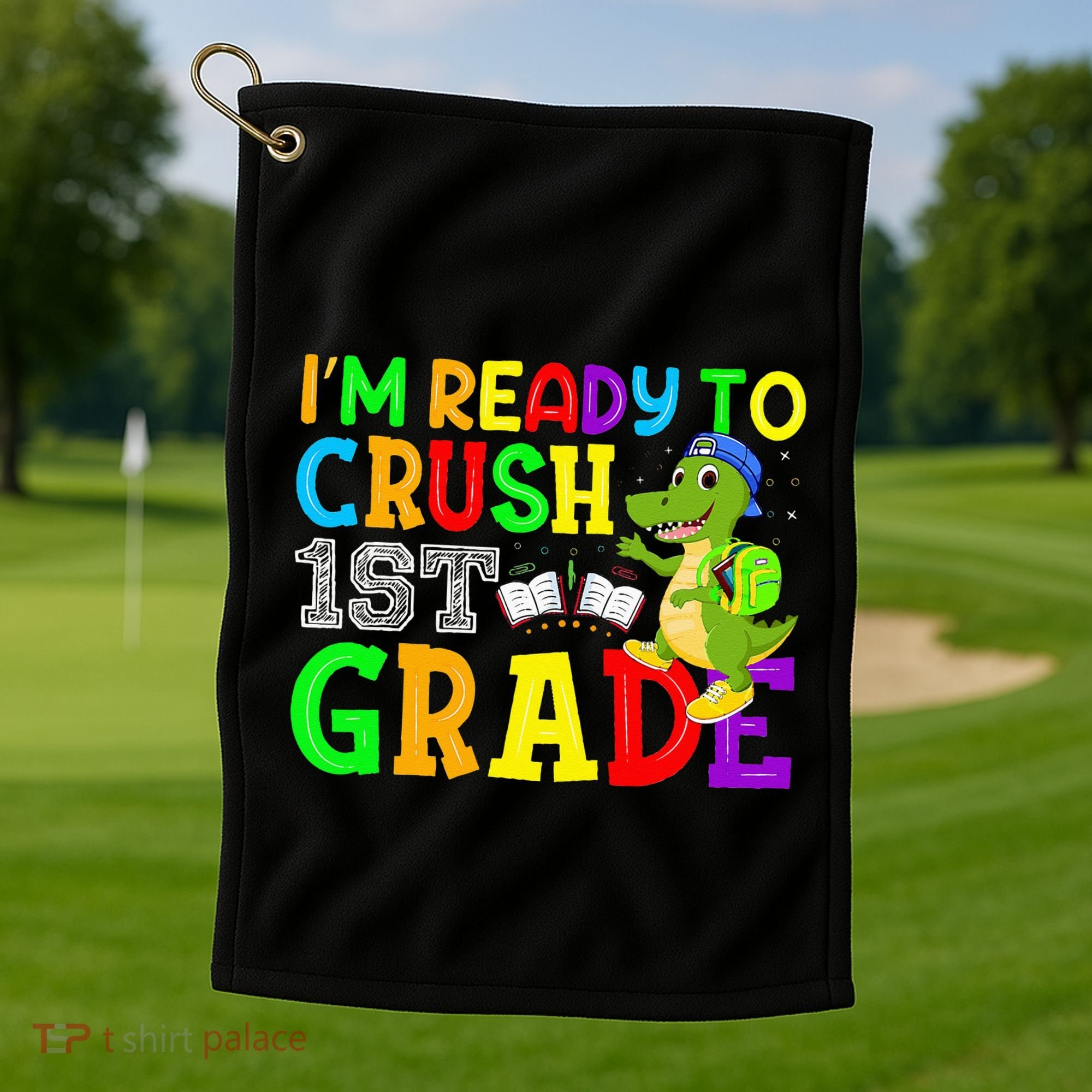 I'm Ready To Crush 1st Grade Truck Dinosaur Back To School Golf Towel