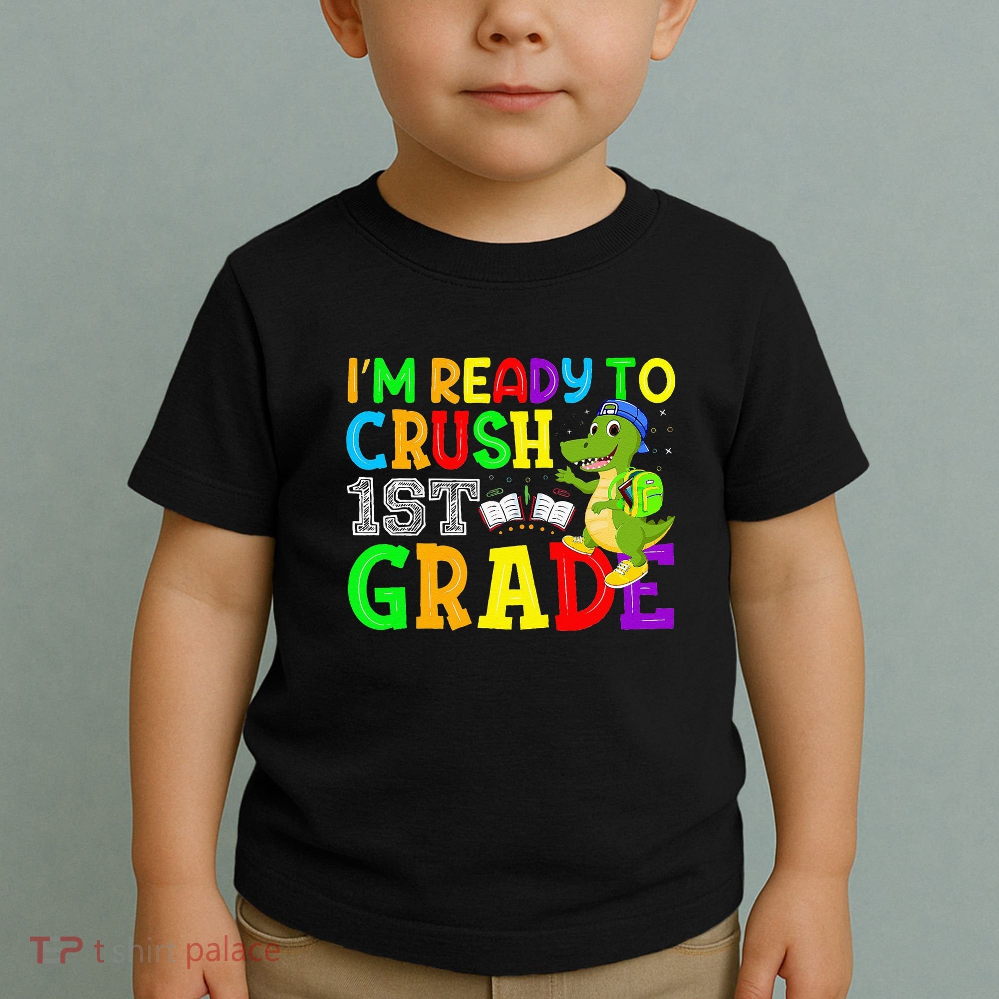 I'm Ready To Crush 1st Grade Truck Dinosaur Back To School Toddler T-Shirt