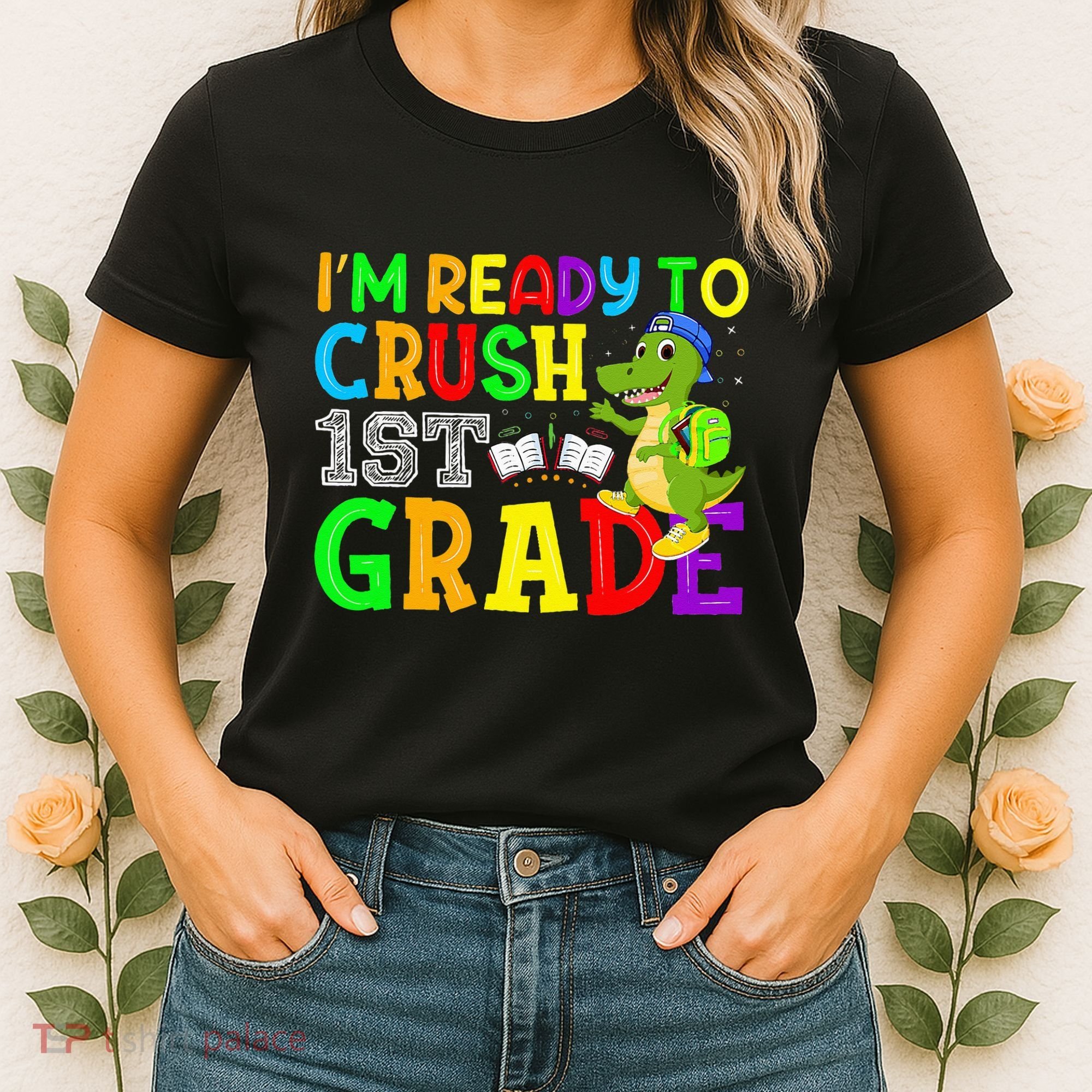 I'm Ready To Crush 1st Grade Truck Dinosaur Back To School Women's T-Shirt