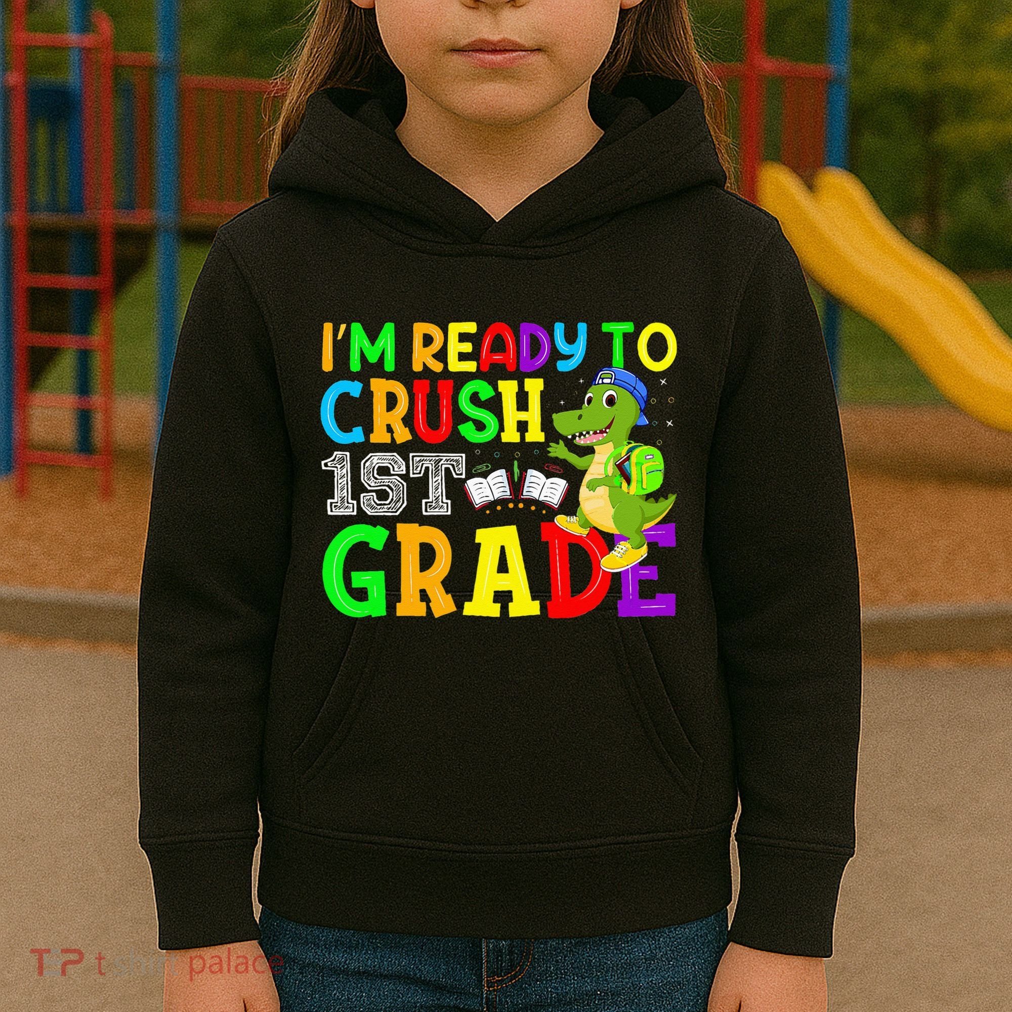 I'm Ready To Crush 1st Grade Truck Dinosaur Back To School Kids Hoodie