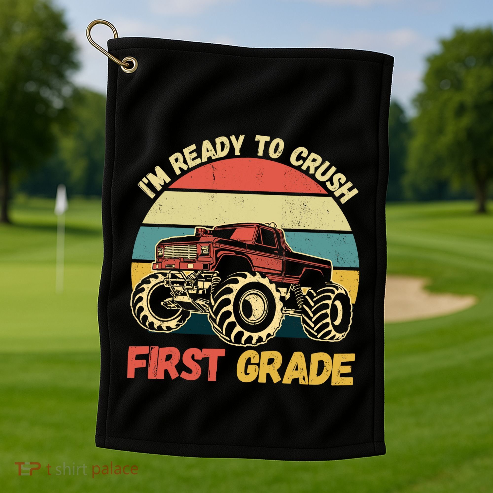 I`m Ready To Crush First Grade First Day Of First Grade Kids Golf Towel