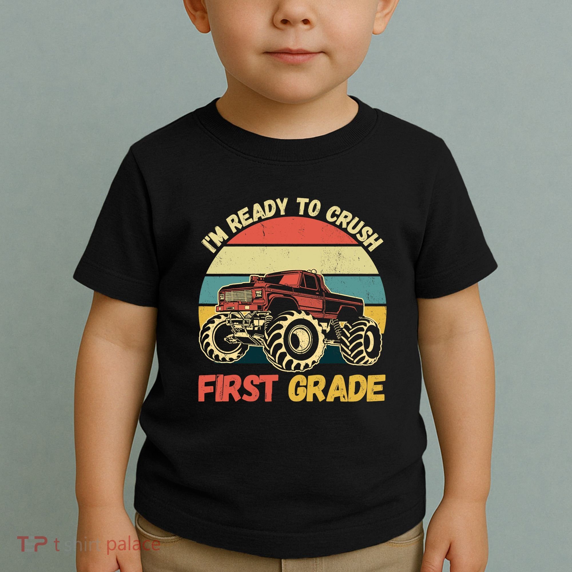 I`m Ready To Crush First Grade First Day Of First Grade Kids Toddler T-Shirt
