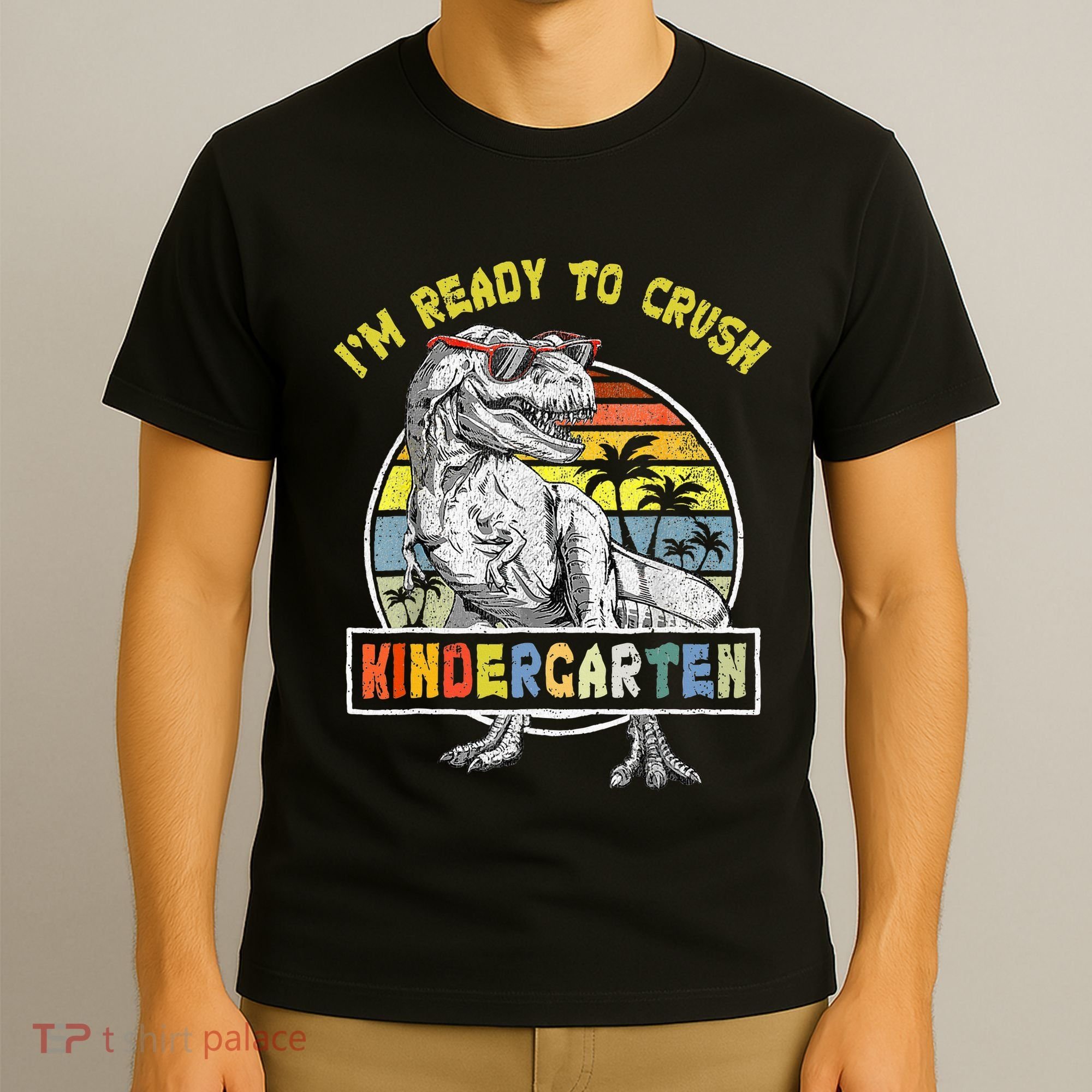 I'm Ready To Crush Kindergarten Dinosaur Back To School T-Shirt