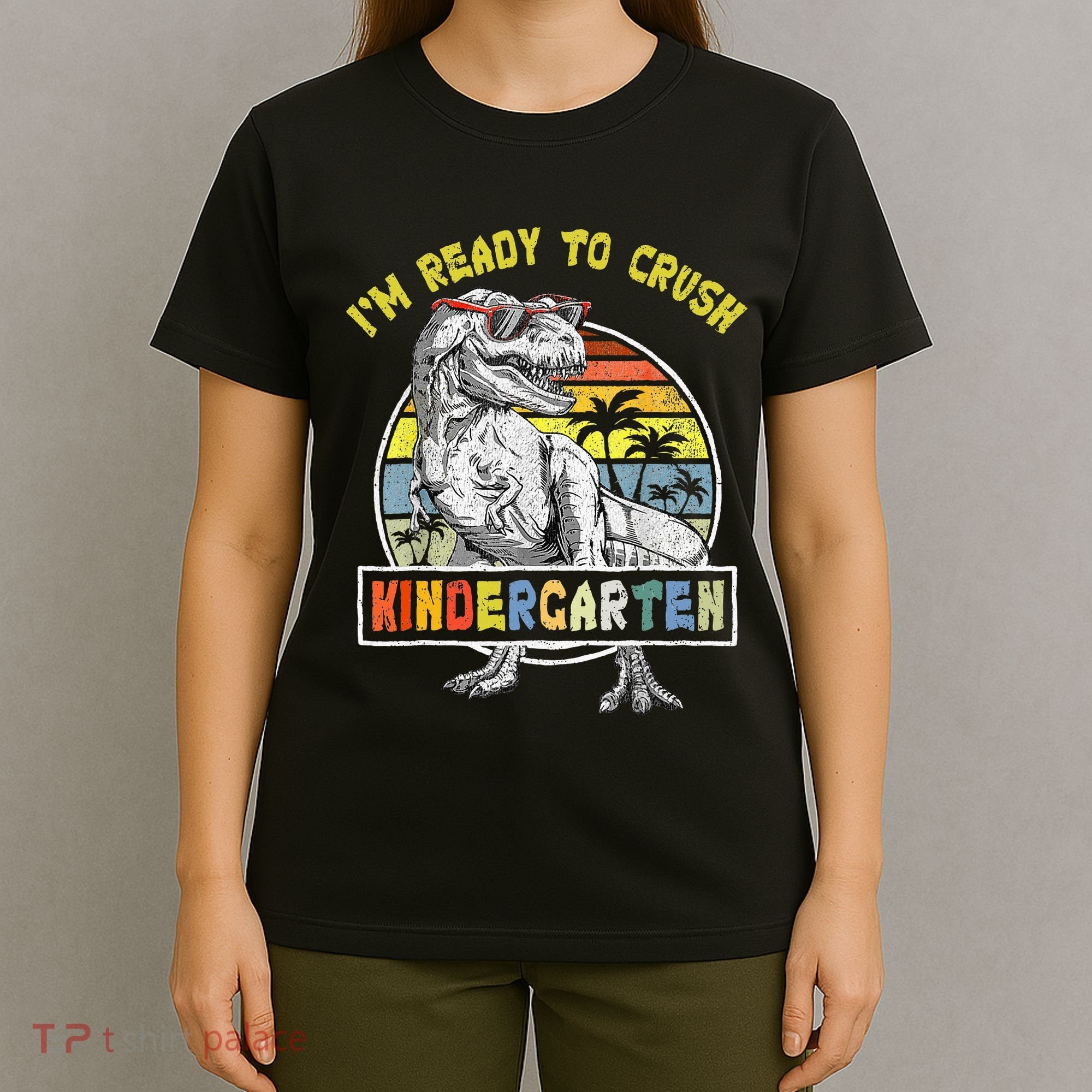 I'm Ready To Crush Kindergarten Dinosaur Back To School T-Shirt