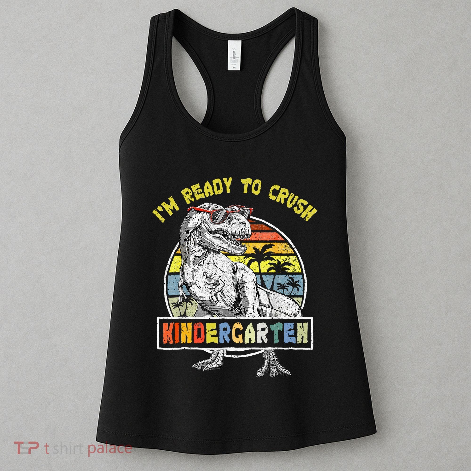 I'm Ready To Crush Kindergarten Dinosaur Back To School Women's Tank Top