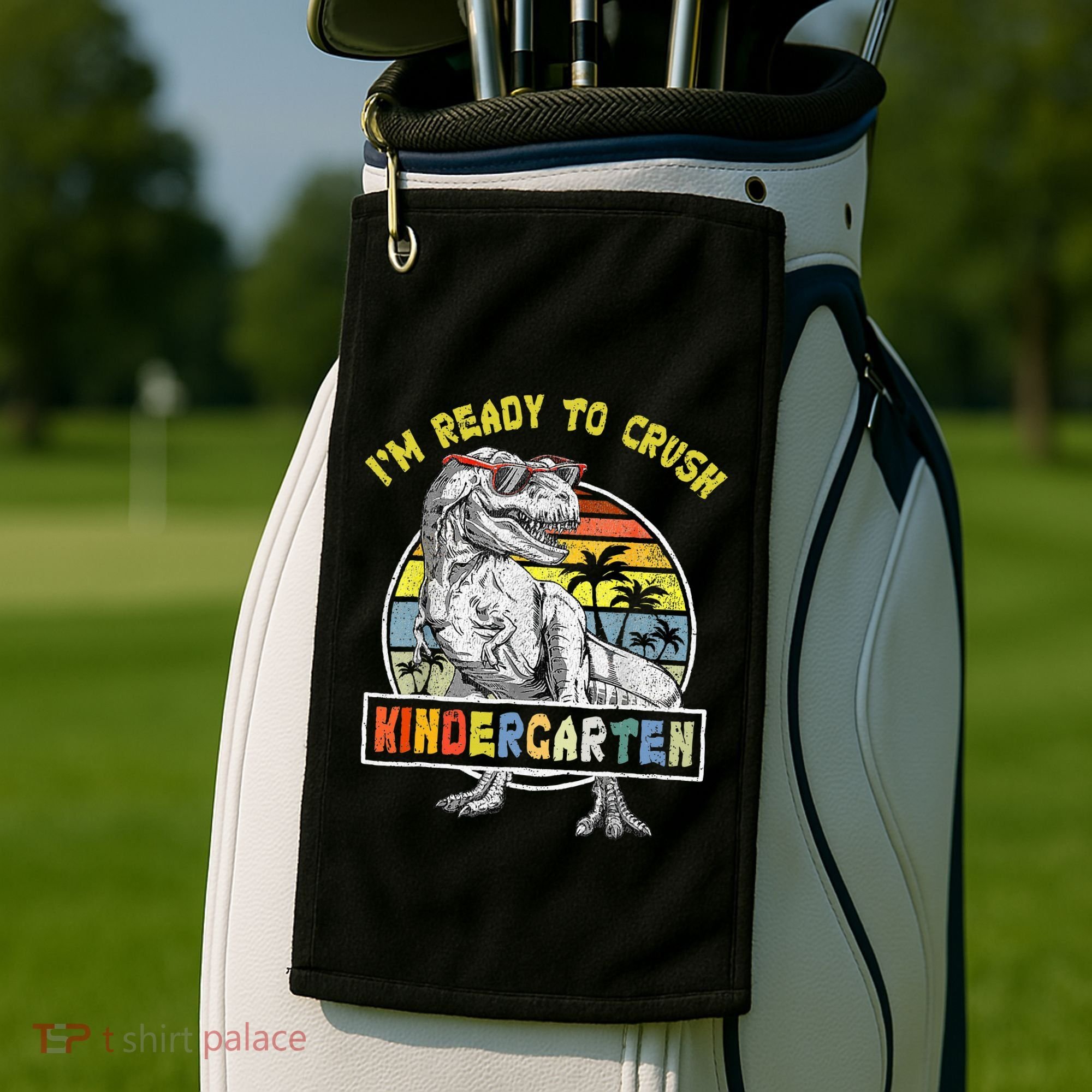 I'm Ready To Crush Kindergarten Dinosaur Back To School Golf Towel