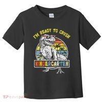 I'm Ready To Crush Kindergarten Dinosaur Back To School Toddler T-Shirt thumb 0