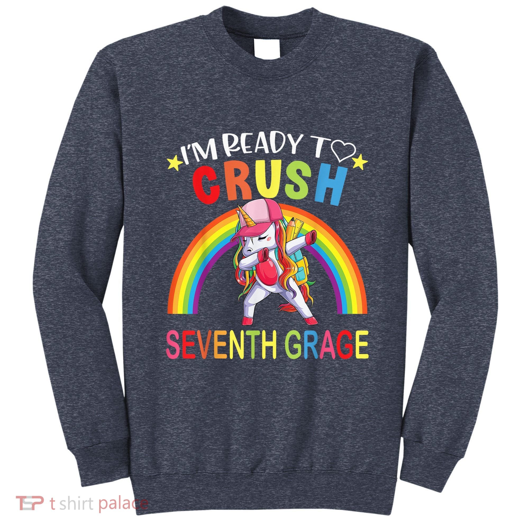 I'm Ready To Crush 7th Grade Dabbing Unicorn Back To School Sweatshirt