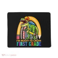 I'm Ready To Crush 1st Grade Dinosaur Back To School Mousepad thumb 0