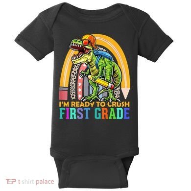 I'm Ready To Crush 1st Grade Dinosaur Back To School Baby Bodysuit