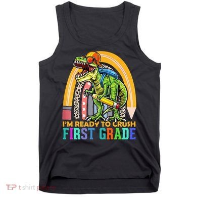 I'm Ready To Crush 1st Grade Dinosaur Back To School Tank Top