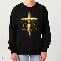 I've Read The Final Chapter God Wins Women's Sweatshirt thumb 0