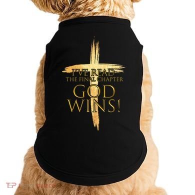 I've Read The Final Chapter God Wins Doggie Tank