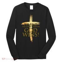 I've Read The Final Chapter God Wins Long Sleeve Shirt thumb 0