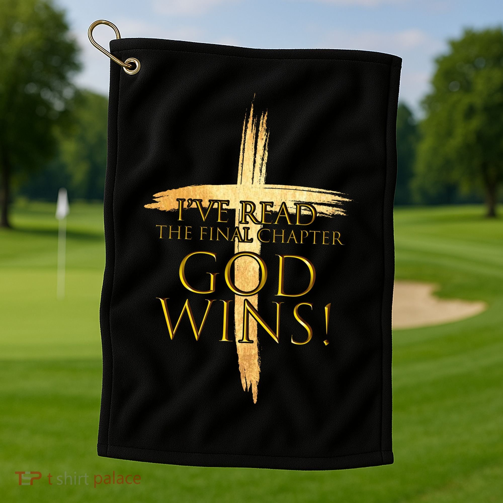 I've Read The Final Chapter God Wins Golf Towel